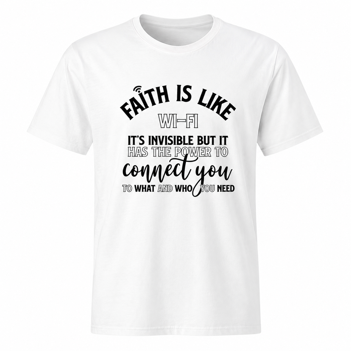 Faith Is Like Wi-Fi T-Shirt