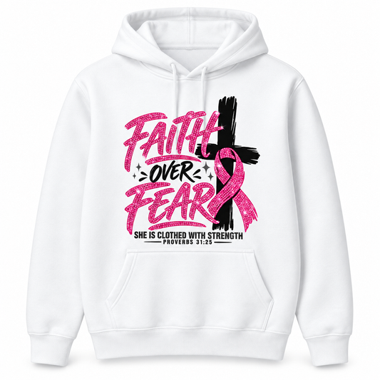White hoodie with Faith Over Fear in pink sparkle lettering, a cross, and Proverbs 31:25