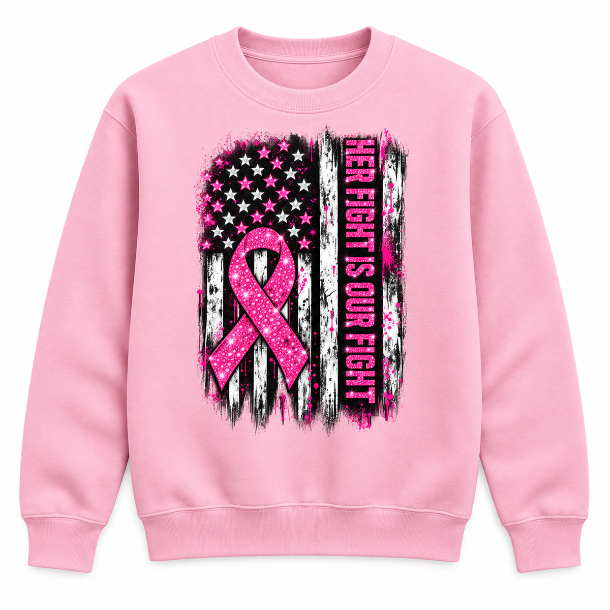 Pink crewneck with a sparkling pink ribbon, black-and-white flag, and Her Fight Is Our Fight lettering
